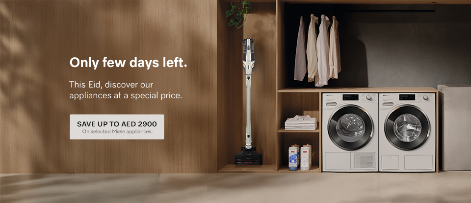 Few Days Left: Save up to AED 2900 this Eid | Miele